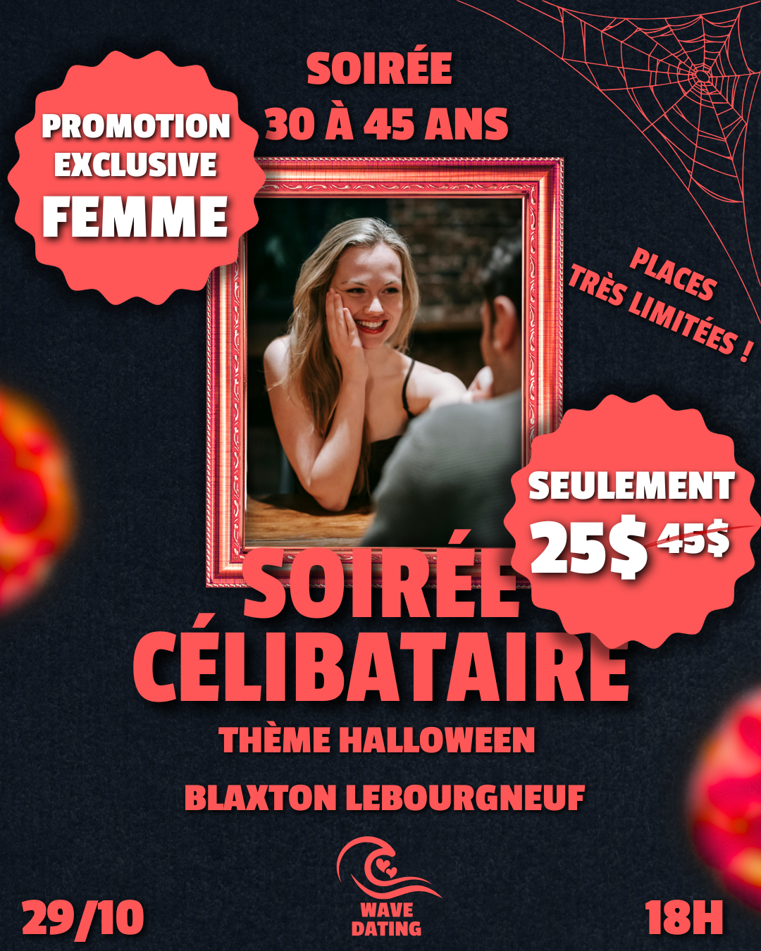 PROMO FEMME 25$ - Soirée Célibataire d'Halloween 30 à 45 ans